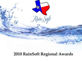 2010 RainSoft Regional Awards 