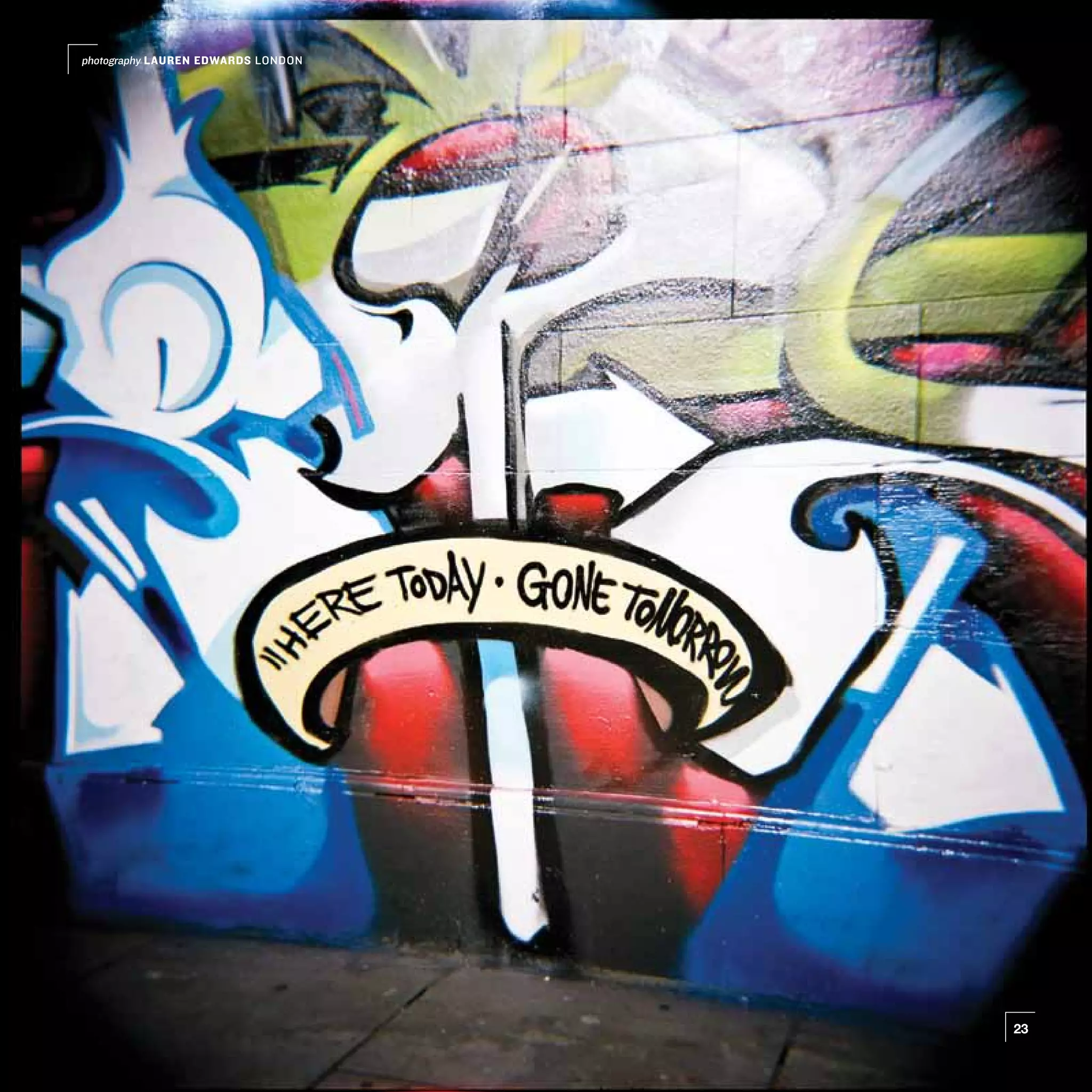 photography LAUREN EDWARDS LONDON




                                    23
 