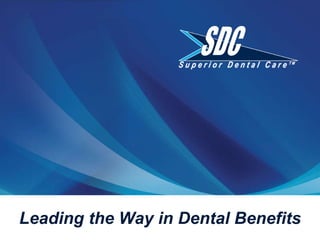 Leading the Way in Dental Benefits 