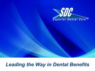 Leading the Way in Dental Benefits 