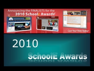 2010 SchoolE Awards School Awards 