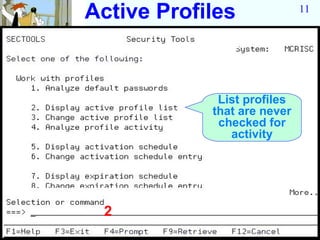 Active Profiles              11




             List profiles
            that are never
             checked for
               activity




 2
 