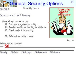 83
     General Security Options
                          Use this
                           option
                          with care




50
 