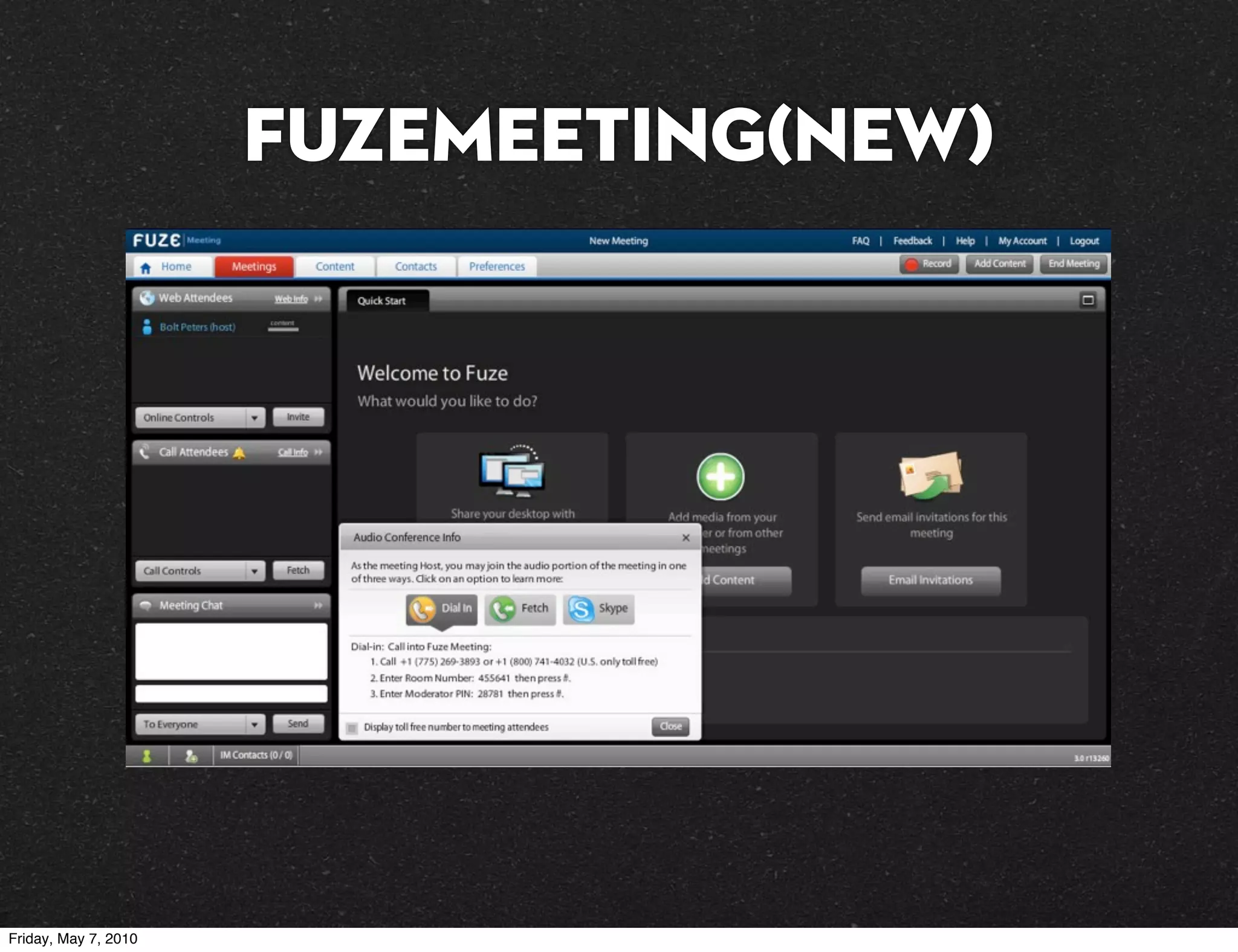 FuzeMeeting(New)




Friday, May 7, 2010
 
