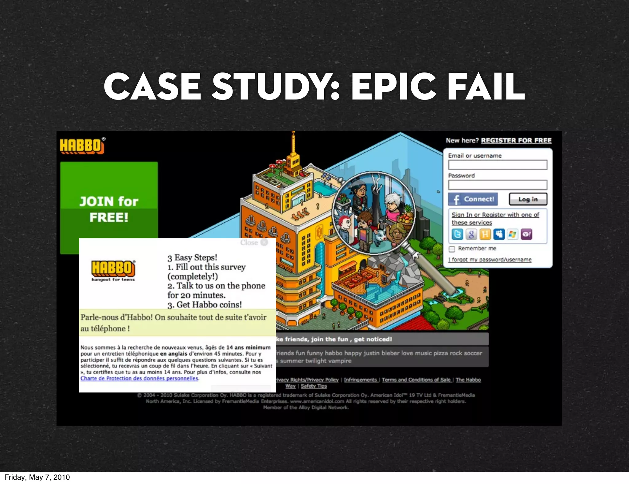 CASE STUDY: Epic FAIL




Friday, May 7, 2010
 