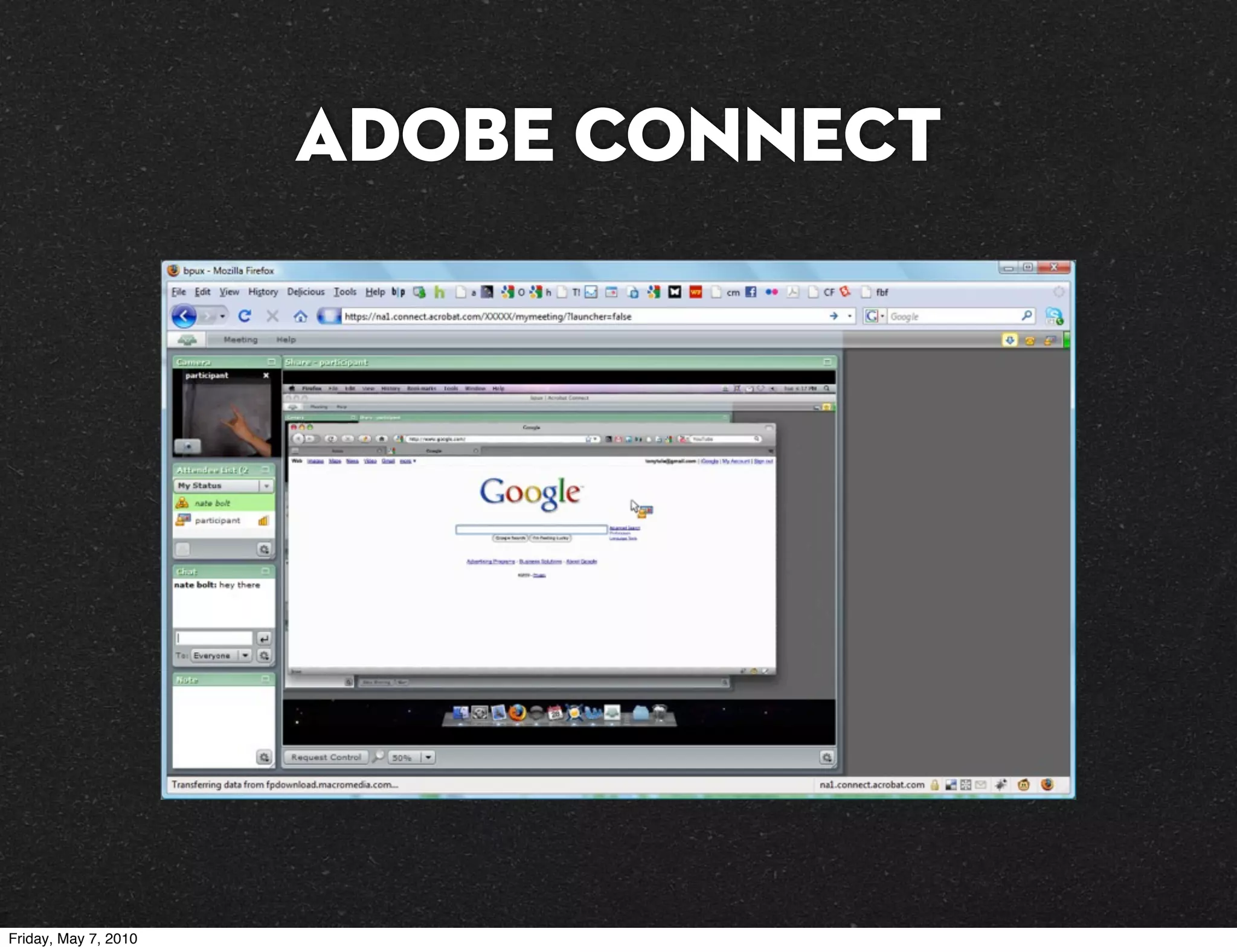 Adobe Connect




Friday, May 7, 2010
 