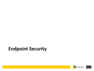 Endpoint Security
 