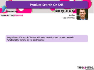 Product Search On SNS
@equalman                                    ERIK QUALMAN
                                          ...