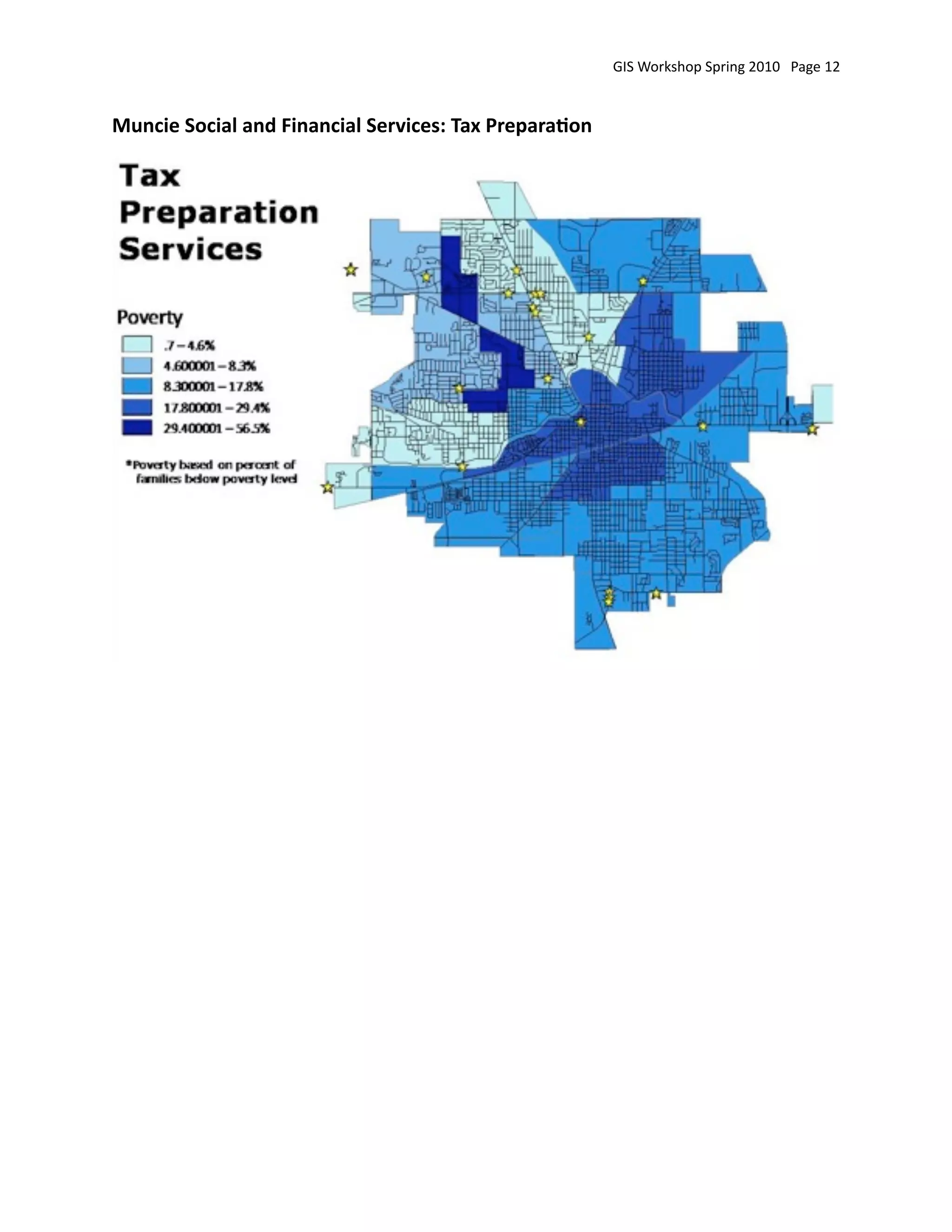 GIS Workshop Spring 2010   Page 12


Muncie Social and Financial Services: Tax Prepara:on
 