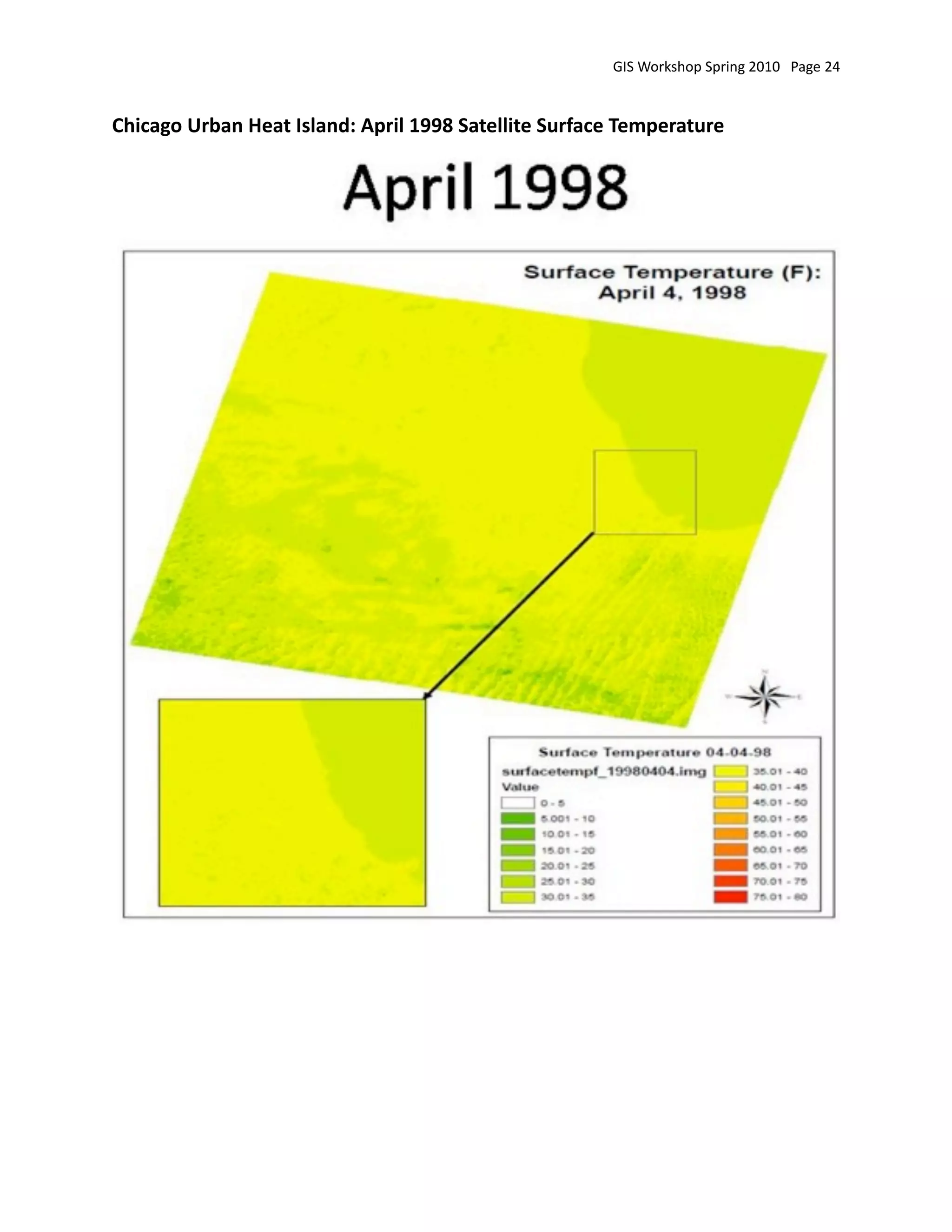 GIS Workshop Spring 2010   Page 24


Chicago Urban Heat Island: April 1998 Satellite Surface Temperature
 