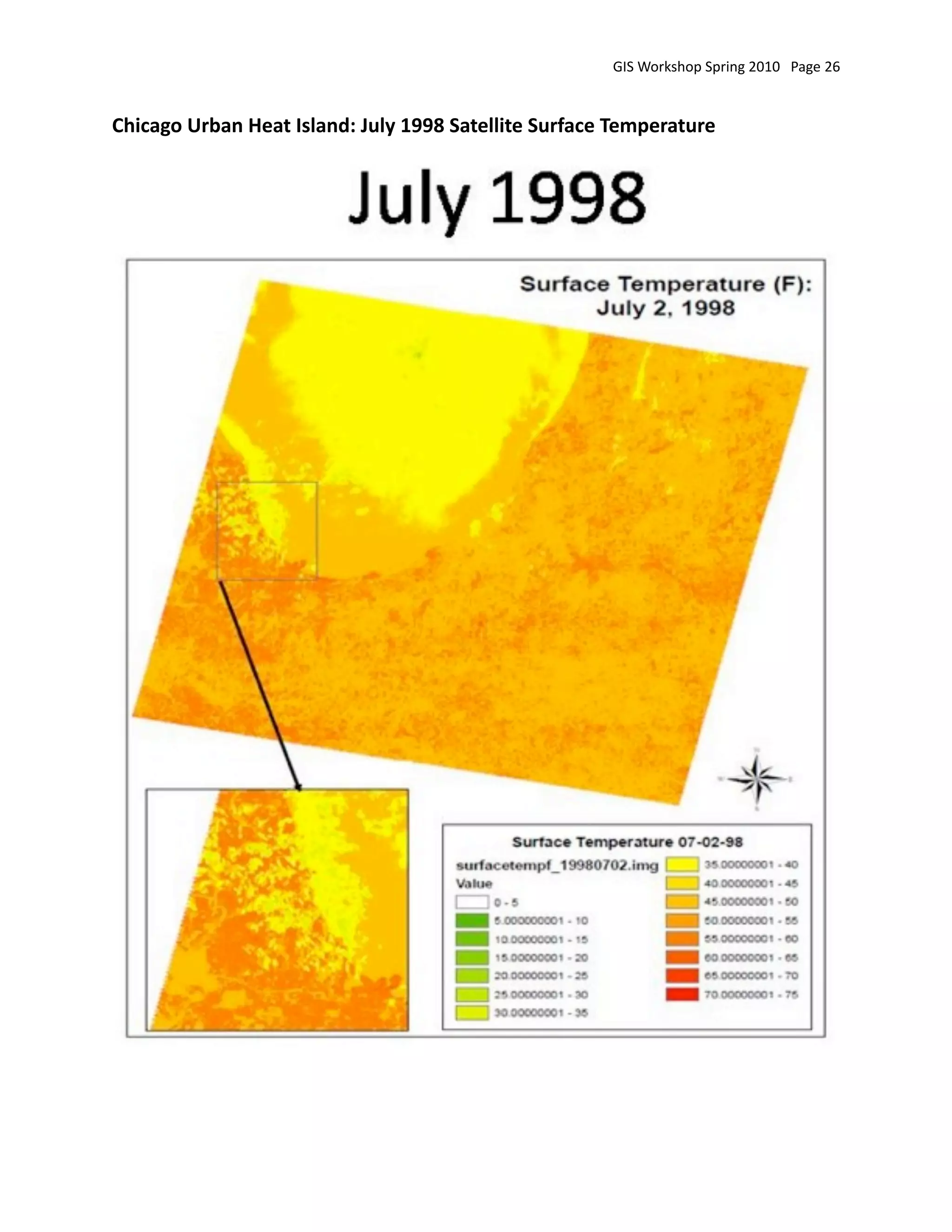 GIS Workshop Spring 2010   Page 26


Chicago Urban Heat Island: July 1998 Satellite Surface Temperature
 
