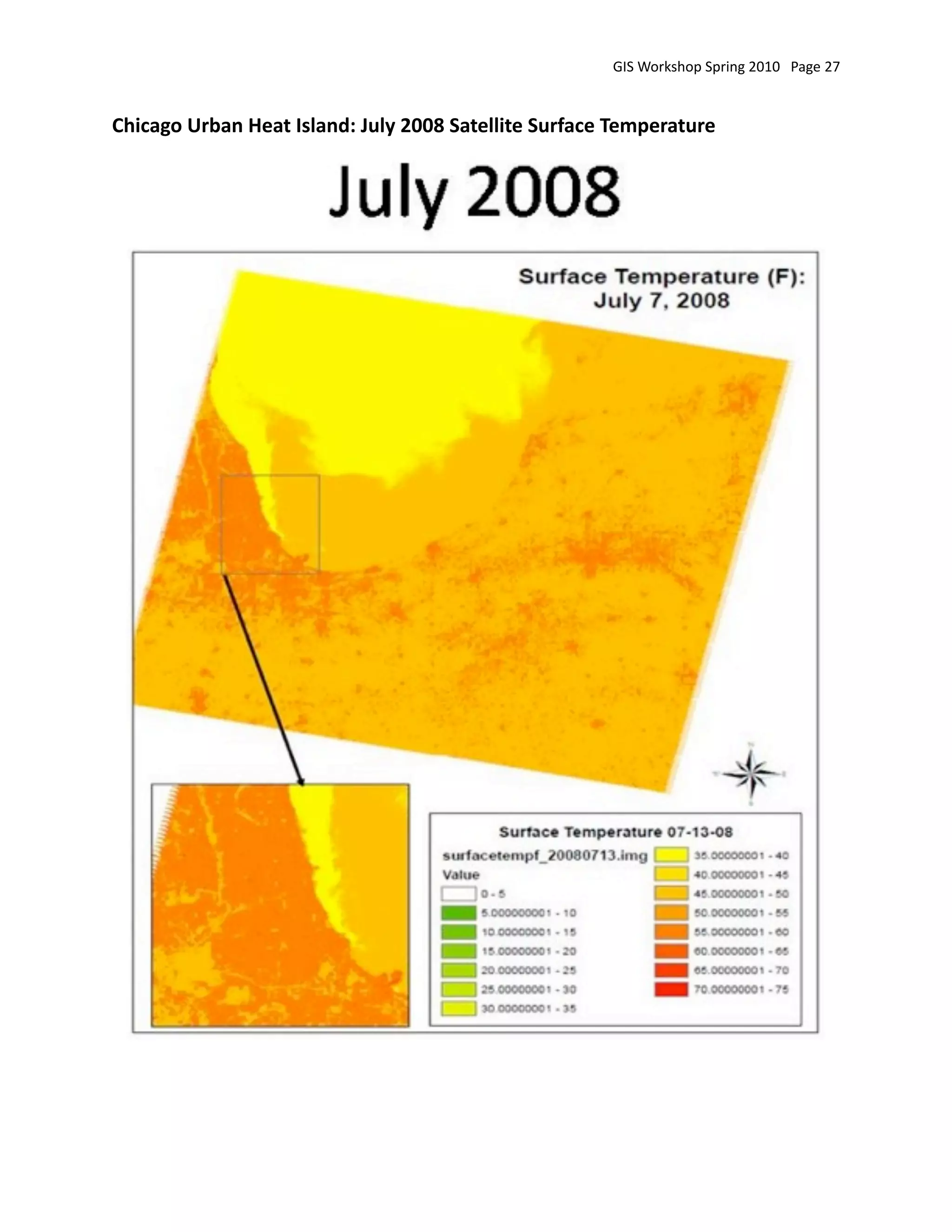 GIS Workshop Spring 2010   Page 27


Chicago Urban Heat Island: July 2008 Satellite Surface Temperature
 