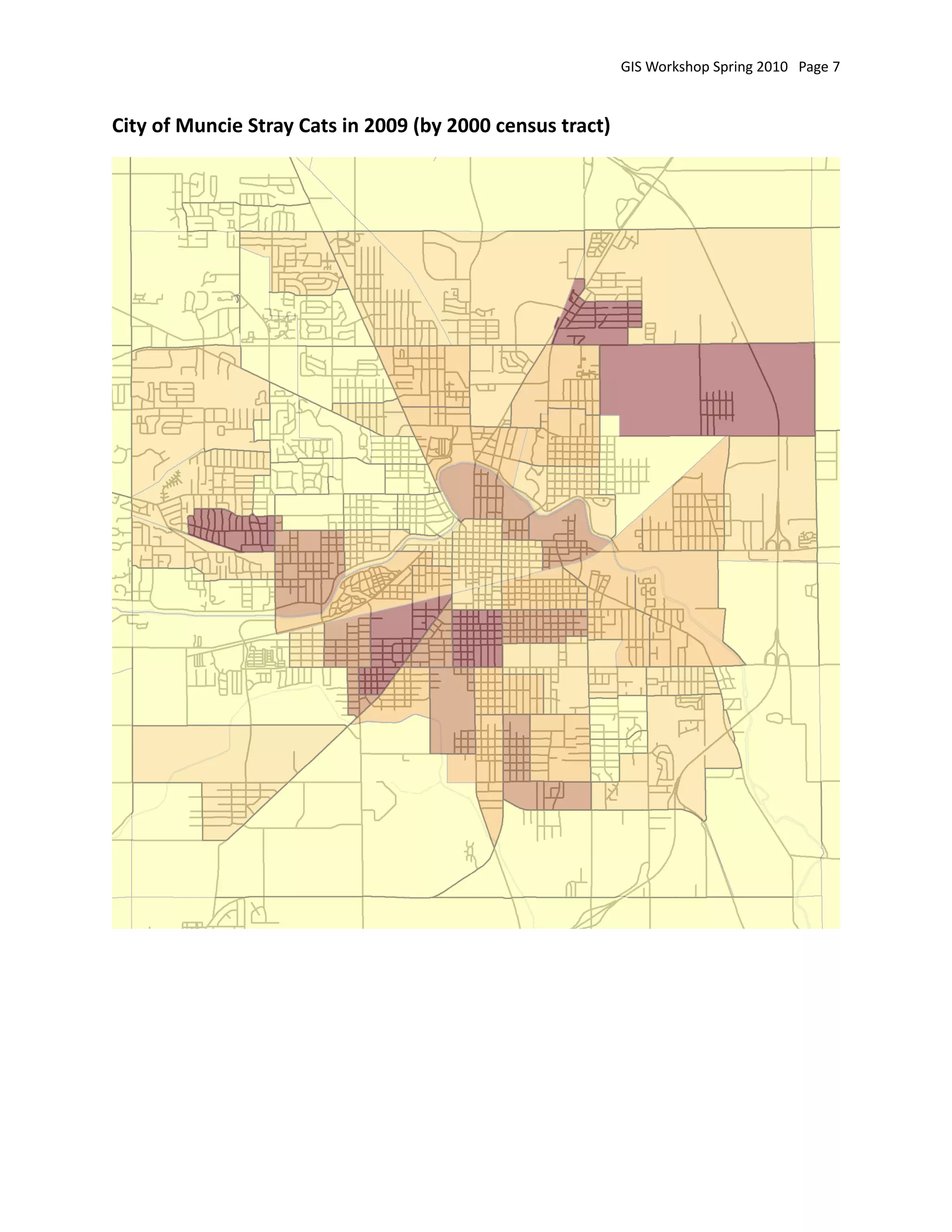 GIS Workshop Spring 2010   Page 7


City of Muncie Stray Cats in 2009 (by 2000 census tract)
 