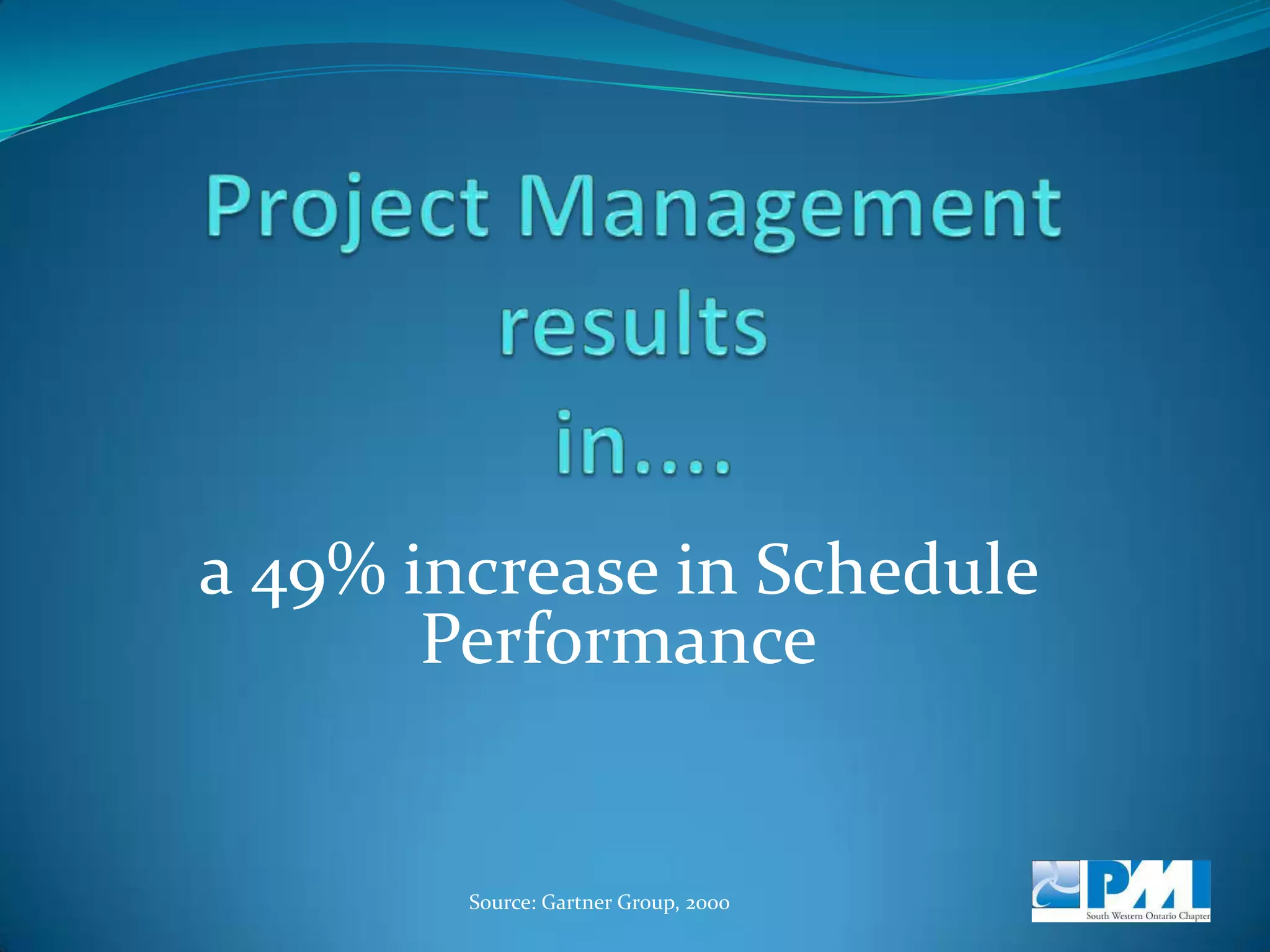 P.M.P. Certification results in....Better Job Opportunities:Surveys show 20% more job opportunities for PMPsSource: Pmstudy.com, 2008 