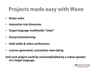 Advantages for the L2 classroomOpen platformOS independent (Mac/PC)