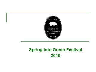 Spring Into Green Festival 2010 