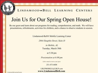 Lindamood-Bell ®  Mobile Learning Center 2864 Dauphin Street, Suite D in Mobile, AL Tuesday, March 30th at 5:30 pm Present...