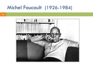 Michel Foucault  (1926-1984) 