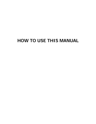 HOW TO USE THIS MANUAL
 