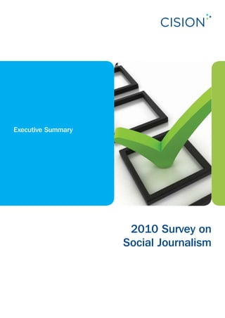 Executive Summary




                     2010 Survey on
                    Social Journalism
 
