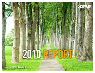 2010 REPORT
OUR PATH TO SUSTAINABILITY
                                  NEXT>
 