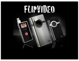 FLIPVIDEO
 