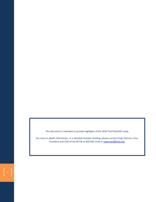 This document is intended to provide highlights of the 2010 TechTalentBC study.

    For more in-depth information, or a d...
