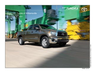 2010
                                           TUNDRA
West Herr Toyota of Williamsville
8129 Main Street
Williamsville NY 14221
716-250-5500




                                                                   © 2009 Toyota Motor Sales, U.S.A., Inc. Produced 11.19.09
     .

                                                    PAGE 1 of 14
 