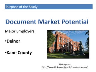 Purpose of the Study Document Market PotentialMajor EmployersDelnor