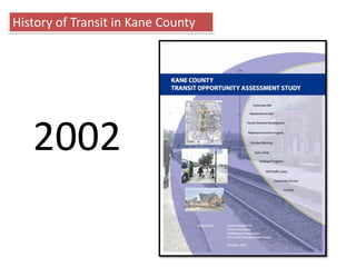 History of Transit in Kane County2002