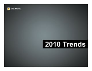 2010 Trends
 