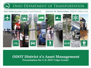 ODOT District 2’s Asset Management Presentation for U.S. DOT Volpe Center  
