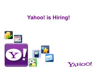 Yahoo! is Hiring!  