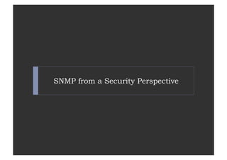 SNMP from a Security Perspective
 