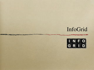 InfoGrid
 