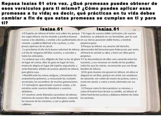 Repasa Isaías 61 otra vez. ¿Qué promesas puedes obtener de esos versículos para ti mismo? ¿Cómo puedes aplicar esas promesas a tu vida; es decir, qué prácticas en tu vida debes cambiar a fin de que estas promesas se cumplan en ti y para ti? Isaías 61  Isaías 61  