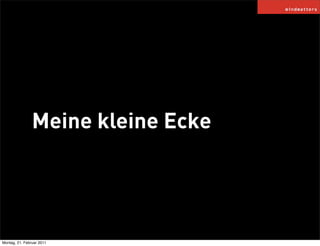 Meine kleine Ecke




Montag, 21. Februar 2011
 