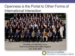 Openness is the Portal to Other Forms of International Interaction