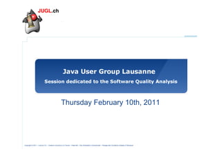 Session dédiée à l'analyse de la qualité du code Java - Cyril Picat - February 2011