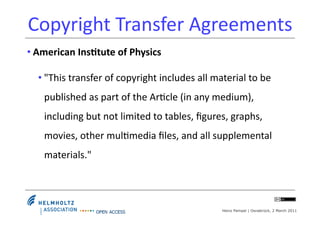 Copyright	
  Transfer	
  Agreements	
  
• American	
  Ins1tute	
  of	
  Physics	
  

   • "This	
  transfer	
  of	
  copyr...