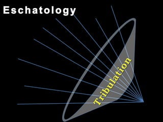 EschatologyTTribulation