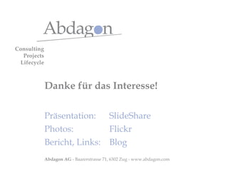 Danke für das Interesse! Präsentation: SlideShare Photos: Flickr Bericht, Links: Blog 
