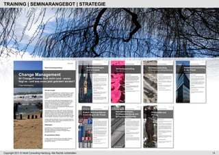 TRAINING | SEMINARANGEBOT | STRATEGIE




Copyright 2011 © Heckl Consulting Hamburg. Alle Rechte vorbehalten.   14
 