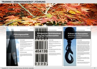 TRAINING | SEMINARANGEBOT | FÜHRUNG




Copyright 2011 © Heckl Consulting Hamburg. Alle Rechte vorbehalten.   17
 