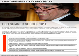 TRAINING | SEMINARANGEBOT | HCH SOMMER SCHOOL 2010




 HCH SUMMER SCHOOL 2011
 Der Sommer ist die Zeit, in der viele mit ihrer Familie in den Urlaub reisen. In Deutschland sind - bedingt durch die Sommerferien der 16 Bundesländer - fast 3 Monate „frei . Viele Bildungsveranstalter -
 gleichgültig, ob öffentliche oder firmeninterne - bieten in dieser Zeit kaum Seminare und Trainings an. Diesem treten wir mit der HCH Summer School entgegen.

 In diesem Jahr (2011) liegen die Sommerferien in der Zeit vom 24.06 (Saarland) bis zum 12.09 (Bayern). In genau dieser Zeit finden unsere Business-Seminare statt. Die maximale Teilnehmerzahl ist
 bei den Veranstaltungen auf 12 begrenzt, um den optimalen Trainingserfolg gewährleisten zu können. In diesem Jahr bieten wir Veranstaltungen für Vertriebsprofis an: Vertriebsleiter und Key-Account-
 Manager. Werden Sie Teilnehmer der HCH Sales Summer School 2010 und treffen Sie Kollegen aus Ihrem Berufsbild in einer einzigartigen Lernatmosphäre.


                   Erleben Sie exzellente Seminare und Workshops in kleinen Gruppen.

                   Genießen Sie die inspirierende Atmosphäre in kleinen Universitätsstädten in einem sommerlichen Umfeld.

                   Teilnehmer der HCH Summer School haben die Möglichkeit, Mitglied im „Verkaufsleiter-Forum“ zu werden, um Kontakt zu anderen Verkaufsleitern zu bekommen und zu halten und
                   damit einen dauerhaften Wissensaustausch zu garantieren.

                   Knüpfen Sie Kontakte zu Teilnehmern mit unterschiedlichem akademischen und fachlichen Hintergrund.

                   Stellen Sie die Fragen, die Sie wirklich interessieren und weiterbringen - in einer Lernatmosphäre mit geringer Teilnehmerzahl ist auch Zeit für die ausführliche Beantwortung Ihrer
                   Fragen.

                   Erweitern Sie Ihr Wissen durch Gespräche mit Teilnehmern bei gemeinsamen Abendveranstaltungen.

                   Optional können Sie Ihre Veranstaltung mit einer Prüfung abschließen: Geprüfter Verkaufsleiter (HCH) und Geprüfter Key-Account-Manager (HCH).




Copyright 2011 © Heckl Consulting Hamburg. Alle Rechte vorbehalten.                                                                                                                                        20
 
