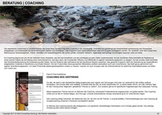 BERATUNG | COACHING




 Der wesentliche Unterschied zu anderen Formen des Know-How-Transfers liegt beim Coaching in der Individualität. Einerseits wird gezielt auf die Persönlichkeit(-sentwicklung) des Gecoachten
 eingegangen und andererseits auf seine individuellen Stärken und Schwächen. Das Programm kann mit Einzelpersonen oder/und Gruppen durchgeführt werden. Wir verstehen unter dem Coach eine
 Mischung aus Vertrauensperson, Trainer, Vermittler und Gesprächspartner, der zuhört, erklärt, vormacht, mitmacht, regelmäßig nachverfolgt und korrigiert, bewertet, leitet und stützt.

 Ein Coaching beginnt bei uns mit der Definition eines Zielpakets, das sich aus beruflichen und den wichtigsten privaten Zielen zusammensetzt. Auf der beruflichen Seite beinhaltet die Realisierung
 eines solchen Pakets die Vermittlung eines Instrumentariums, das dazu dient, die Produktivität, Effizienz und Effektivität im eigenen Verantwortungsbereich zu steigern. Auf der privaten Seite beinhaltet
 das Persönlichkeitscoaching die Einbeziehung aller Fakten, die sich fördernd oder behindernd auf den beruflichen Bereich auswirken. Das gesamte Programm dient der Optimierung der angetroffenen/
 aufgedeckten Zustände im beruflichen und privaten Bereich. Von den Fortschritten eines gecoachten Mitarbeiters profitiert automatisch auch sein Unternehmen, das heißt genau genommen sein
 eigener Verantwortungsbereich. Um diese Fortschritte abteilungsübergreifend nutzbar zu machen, coachen wir auch Gruppen oder die Verantwortlichen für bestimmte Geschäftsprozesse und bilden
 zum Coach aus.


                                                        Face to Face Ausbildung
                                                        COACHING DES VERTRIEBS

                                                        Für alle, die stark in den betrieblichen Alltag eingebunden sind, eignen sich Schulungen nicht oder nur vereinzelt für den Aufbau weiterer
                                                        Kompetenz. Die Gründe dafür sind vielfältig. Einerseits fehlt die Zeit, an einem bestimmten Ort, zu einem festen Termin, ein oder mehrere Tage
                                                        für das Training eines "allgemein" gehaltenen Themas zu "opfern". Zum anderen gibt es für spezifische Fragestellungen kein adäquates Training.

                                                        Neben klassischen Themen können im Rahmen des Coaching individuelle Problembereiche angesprochen und gelöst werden. Das Coaching
                                                        richtet sich an alle im Verkauf tätigen, die Führungs- und/oder entscheidende Umsatz-verantwortung für ihr Unternehmen tragen.

                                                        Das Coaching erfolgt individuell: Sie bestimmen den Ort, die Zeit und die Themen. In Ausnahmefällen (Themenabhängig) kann das Coaching als
                                                        Gruppencoaching (maximal 3 Personen) durchgeführt werden.

                                                        Im Rahmen des Coaching können alle strategischen und operativen Vertriebsfragen thematisiert und im Ansatz gelöst werden. Die sofortige
                                                        Umsetzung kann damit zeitnah erfolgen.


Copyright 2011 © Heckl Consulting Hamburg. Alle Rechte vorbehalten.                                                                                                                                       22
 