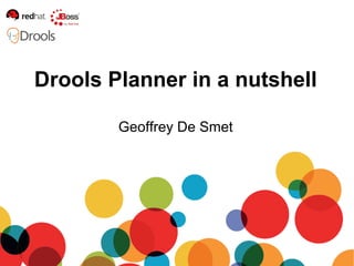 Geoffrey De Smet Drools Planner in a nutshell 