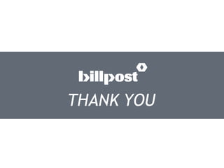 THANK YOU
THANK YOU


            © 2011 BillPost l www.billpost.co.kr
                                                   8
 