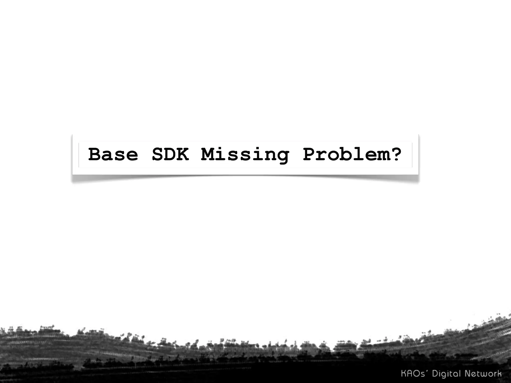 Base SDK Missing Problem?
 