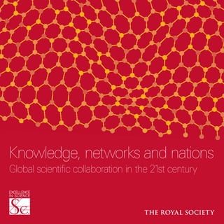 Knowledge, networks and nations
Global scientific collaboration in the 21st century
 